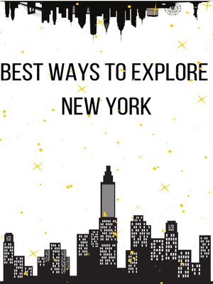 cover image of Best Ways to Explore  New York